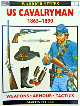 9781855323193-US Cavalryman 1865-1890. Weapons, Armour Tactics.